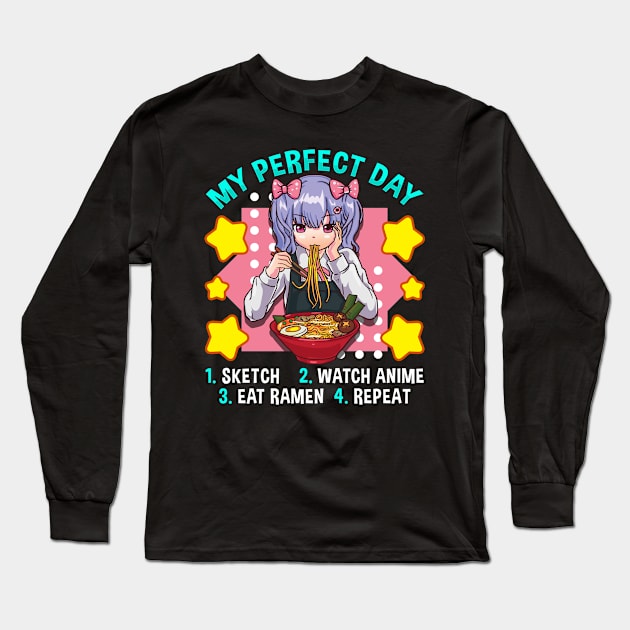 My Perfect Day Sketch Watch Anime Eat Ramen Repeat Long Sleeve T-Shirt by aneisha